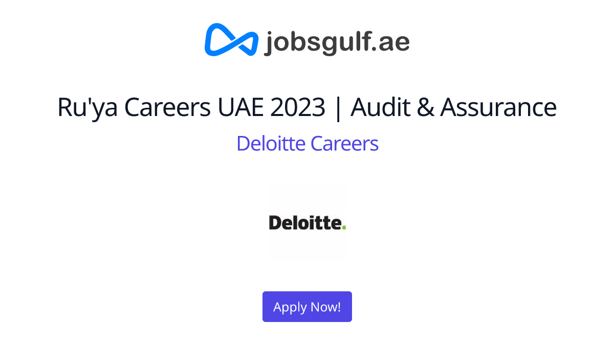 Ru'ya Careers UAE 2023 Audit & Assurance at Deloitte Careers in Dubai